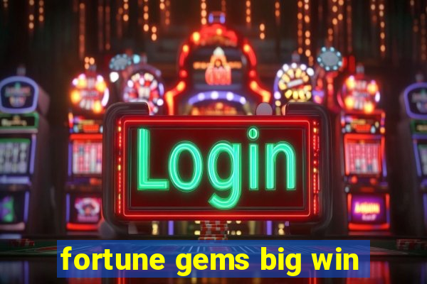 fortune gems big win